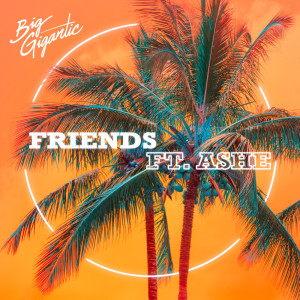 ดาวน์โหลดและฟังเพลง Friends พร้อมเนื้อเพลงจาก Big Gigantic