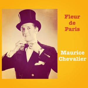 อัลบัม Fleur de Paris ศิลปิน Maurice Chevalier