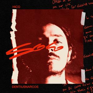 hico的專輯SOLO (feat. DentiusNarcos808) (Explicit)