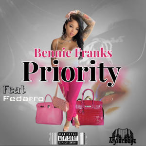 Bennie Franks的專輯priority (feat. fedarro) (Explicit)