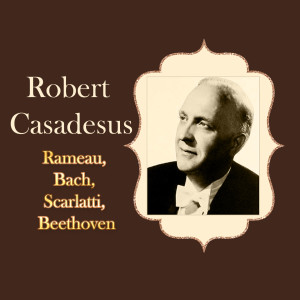ดาวน์โหลดและฟังเพลง Keyboard Sonata in E Major, K. 380 พร้อมเนื้อเพลงจาก Robert Casadesus