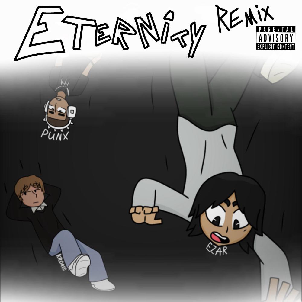 Eternity (feat. PUNX & kidKRONKE) (REMIX)