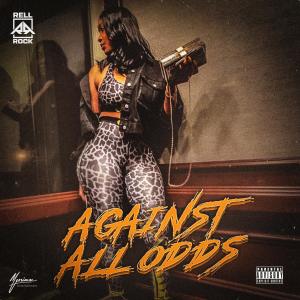 Rell Rock的專輯Against All Odds (Explicit)