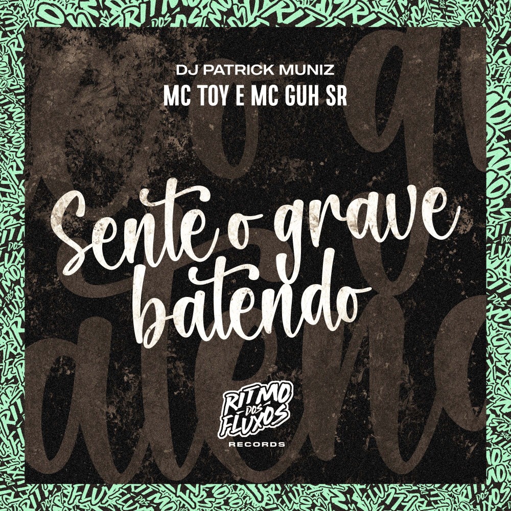 Sente o Grave Batendo (Explicit)
