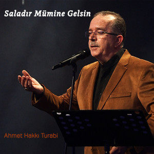 Ahmet Hakkı Turabi的專輯Saladır Mümine Gelsin