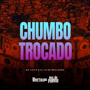 อัลบัม Chumbo Trocado ศิลปิน MC Katia