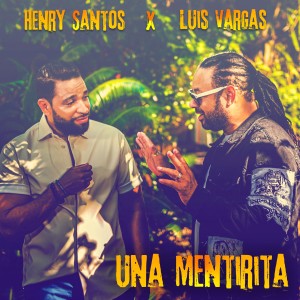 Henry Santos的專輯Una Mentirita (Single)