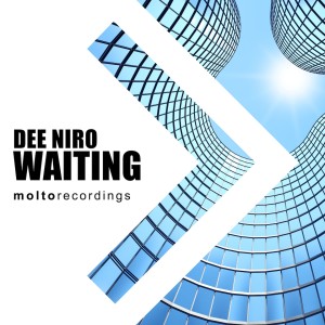Dengarkan lagu Waiting (Radio Edit) nyanyian Dee Niro dengan lirik