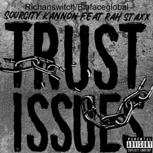 อัลบัม Trust issues (feat. Rah staxx) (Explicit) ศิลปิน Rah staxx