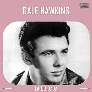 อัลบัม La-Do-Dada ศิลปิน Dale Hawkins