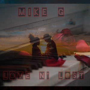 Mike G的專輯Love N' Lost (Explicit)