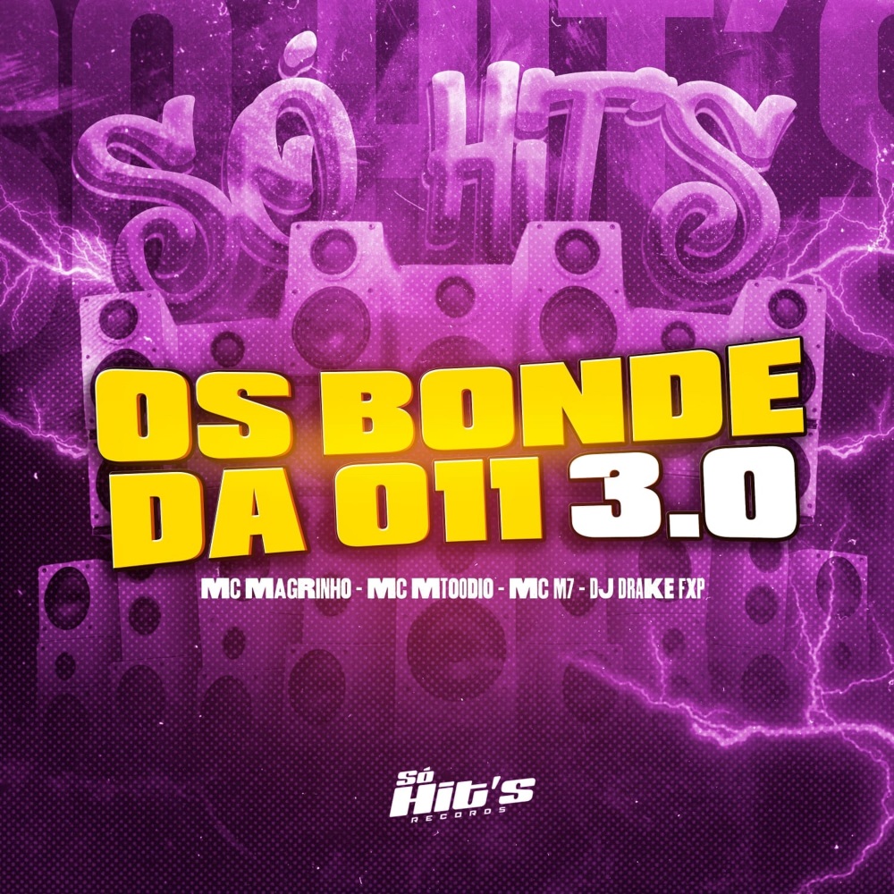 Os Bonde da 011 3.0 (feat. MC MTOODIO) (Explicit)