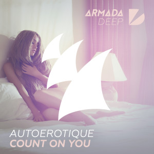 อัลบัม Count On You ศิลปิน Autoerotique