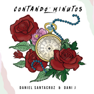收聽Daniel Santacruz的Contando Minutos歌詞歌曲