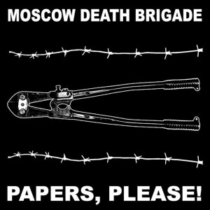 ดาวน์โหลดและฟังเพลง Papers, Please! พร้อมเนื้อเพลงจาก Moscow Death Brigade