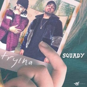 收聽Squady的Trying歌詞歌曲