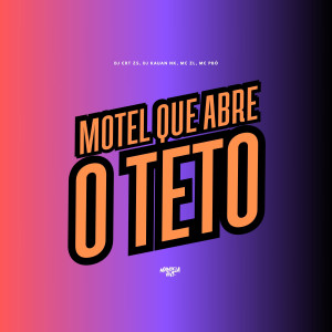 收聽DJ CRT ZS的Motel Que Abre o Teto (Explicit)歌詞歌曲