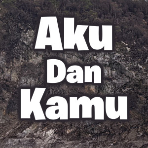 收听Sheron Tan的Aku Dan Kamu歌词歌曲