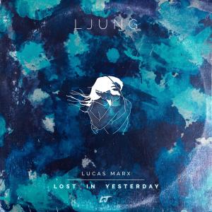 收聽Ljung的Lost in Yesterday歌詞歌曲