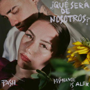 Listen to Qué será de nosotros? song with lyrics from Pash