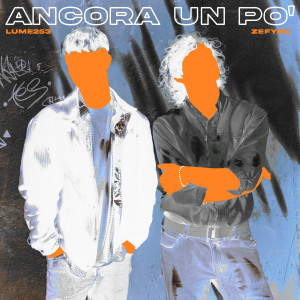 收聽Lume 253的Ancora Un Po'歌詞歌曲