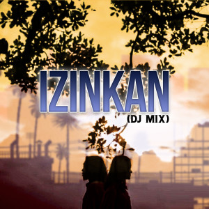 Album Izinkan (DJ Mix) from Thomas Arya