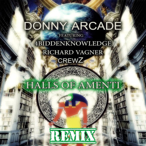 Dengarkan lagu Halls of Amenti (Remix) [feat. 4biddenknowledge, crewZ & Richard Vagner] nyanyian Donny Arcade dengan lirik