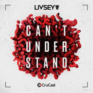 Listen to Can't Understand song with lyrics from Livsey