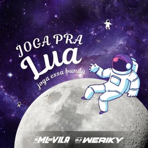 Album Joga Essa Bunda, Joga pra Lua (Explicit) from DJ ML da Vila