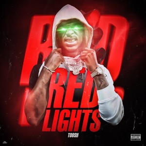 Listen to Red Lights (Explicit) song with lyrics from Toosii