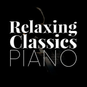 Relaxing Classics: Piano
