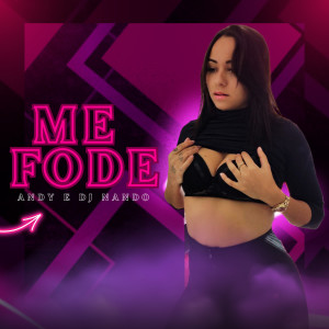 Me Fode (Explicit) dari Andy