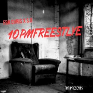FBR Chris的專輯10PM FREESTYLE (feat. S.O) (Explicit)
