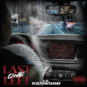 Lil Kenwood的專輯Last One Left (Explicit)