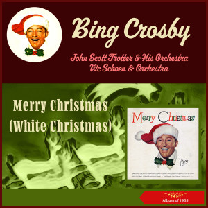 Bing Crosby的專輯Merry Christmas (White Christmas) (Album of 1955)