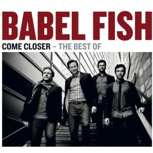 Babel Fish的專輯Come Closer - The Best Of