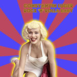 ดาวน์โหลดและฟังเพลง Rock 'n' Rolla Baby พร้อมเนื้อเพลงจาก Constantin Luger