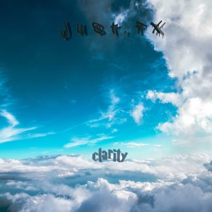 收聽Just.Fx的Clarity (Explicit)歌詞歌曲