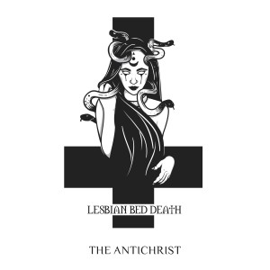 ดาวน์โหลดและฟังเพลง The Antichrist พร้อมเนื้อเพลงจาก Lesbian Bed Death