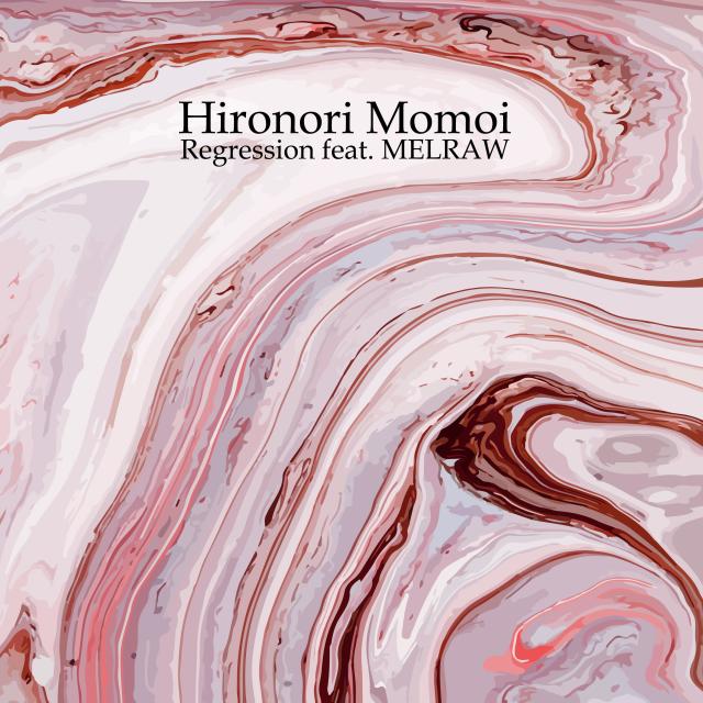 Listen to Regression feat. MELRAW song with lyrics from Hironori Momoi