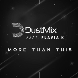 收聽DustMix的More Than This (Rádio Version)歌詞歌曲