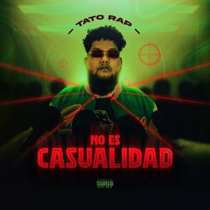 收聽Tato Rap的No Es Casualidad (Explicit)歌詞歌曲