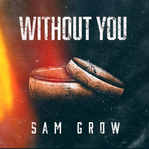 Album Without You from Sam Grow