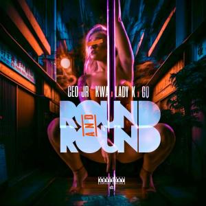 Kwa的專輯Round and Round (feat. Lady K, Ceo Jr & Ceo G.Q.)