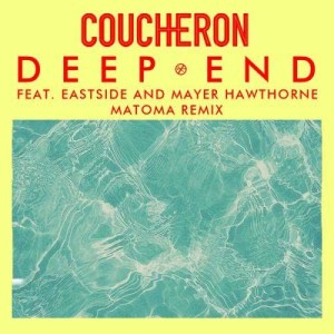 收聽Coucheron的Deep End (feat. Eastside and Mayer Hawthorne) (Matoma Remix)歌詞歌曲