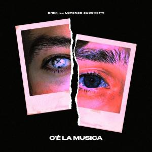 Album C'è La Musica (feat. Lorenzo Zucchetti) (Explicit) oleh Drex