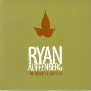 ดาวน์โหลดและฟังเพลง Under All the Bright Lights พร้อมเนื้อเพลงจาก Ryan Auffenberg