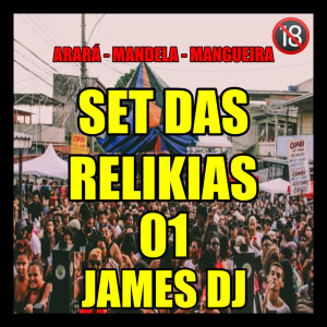 Album SET DAS RELIKIAS 01 (Explicit) from James Dj