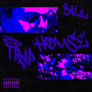 ดาวน์โหลดและฟังเพลง TRAPHOUSE (Explicit) พร้อมเนื้อเพลงจาก 2all