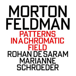 Marianne Schroeder的專輯Morton Feldman: Patterns In a Chromatic Field